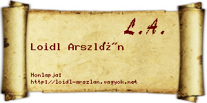 Loidl Arszlán névjegykártya